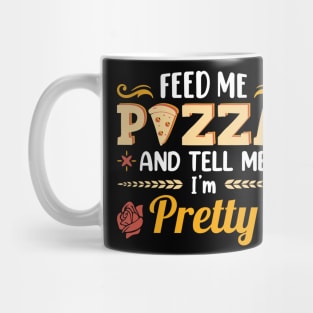 Feed Me Pizza Mug